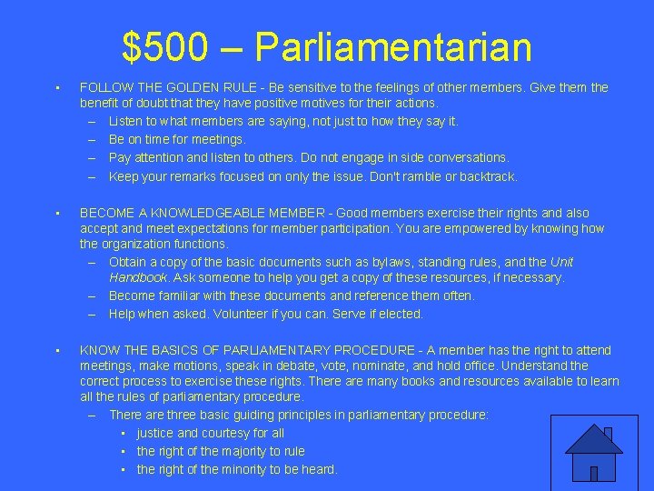 $500 – Parliamentarian • FOLLOW THE GOLDEN RULE - Be sensitive to the feelings