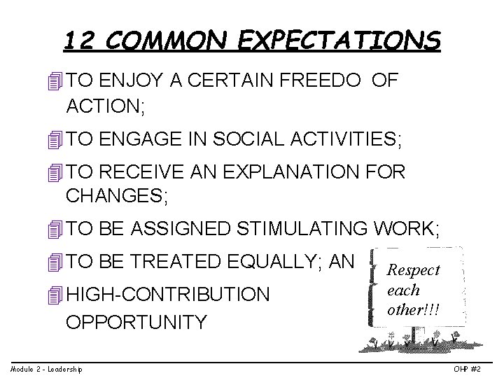 12 COMMON EXPECTATIONS 4 TO ENJOY A CERTAIN FREEDO OF ACTION; 4 TO ENGAGE