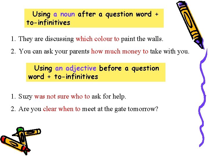 Using a noun after a question word + to-infinitives 1. They are discussing which