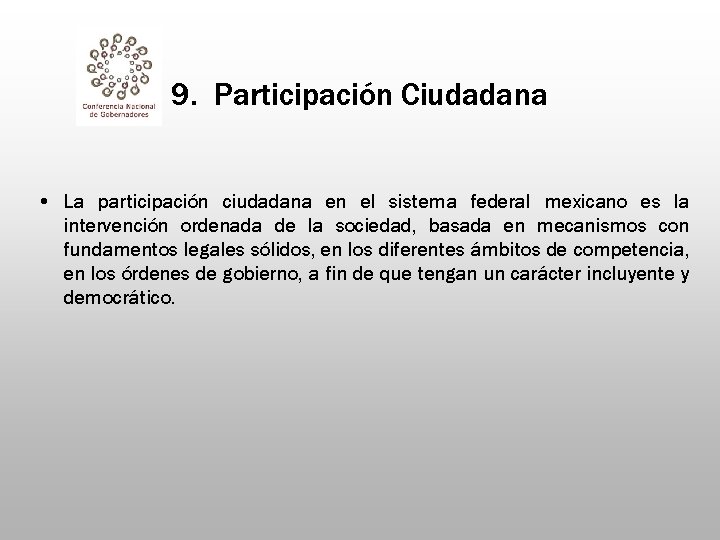 9. Participación Ciudadana • La participación ciudadana en el sistema federal mexicano es la