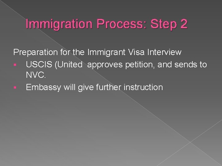 Immigration Process: Step 2 Preparation for the Immigrant Visa Interview § USCIS (United approves