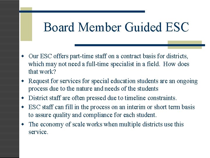 Board Member Guided ESC w Our ESC offers part-time staff on a contract basis