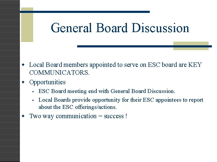 General Board Discussion w Local Board members appointed to serve on ESC board are