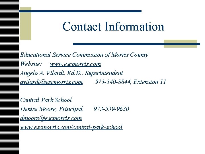 Contact Information Educational Service Commission of Morris County Website: www. escmorris. com Angelo A.