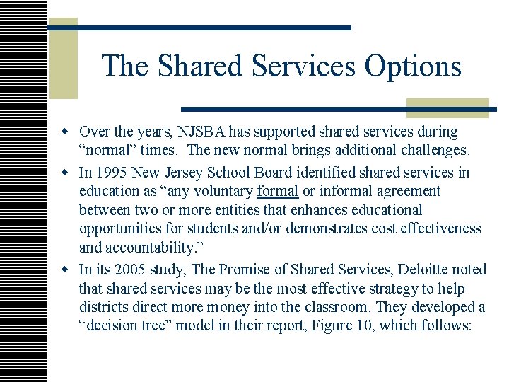 The Shared Services Options w Over the years, NJSBA has supported shared services during