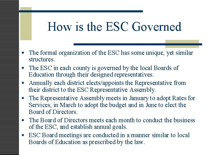 How is the ESC Governed w The formal organization of the ESC has some