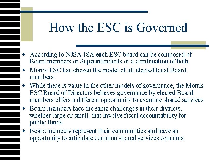 How the ESC is Governed w According to NJSA 18 A each ESC board