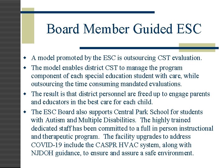 Board Member Guided ESC w A model promoted by the ESC is outsourcing CST