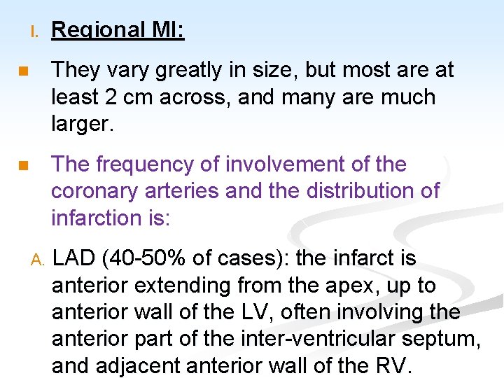 I. Regional MI: n They vary greatly in size, but most are at least