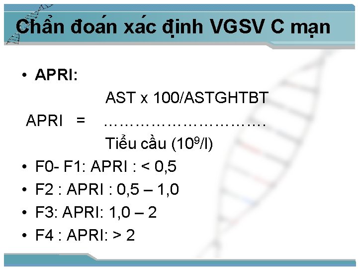 Châ n đoa n xa c đi nh VGSV C ma n • APRI: