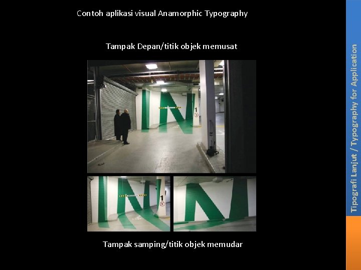 Tampak Depan/titik objek memusat Tampak samping/titik objek memudar Tipografi Lanjut / Typography for Application