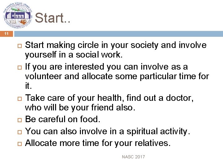 Start. . 11 Start making circle in your society and involve yourself in a