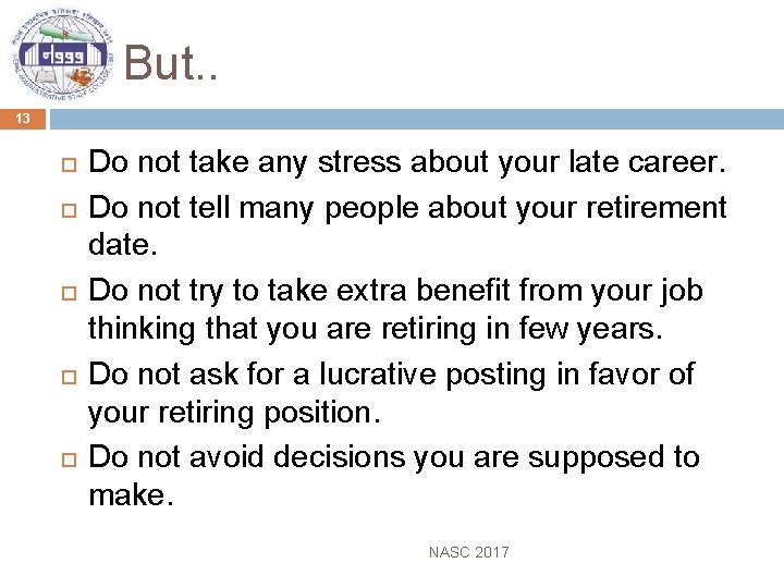 But. . 13 Do not take any stress about your late career. Do not