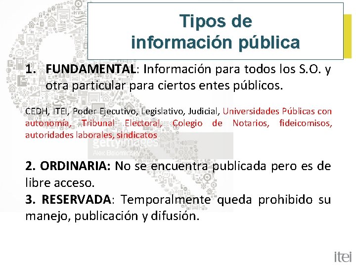 Tipos de información pública 1. FUNDAMENTAL: Información para todos los S. O. y otra