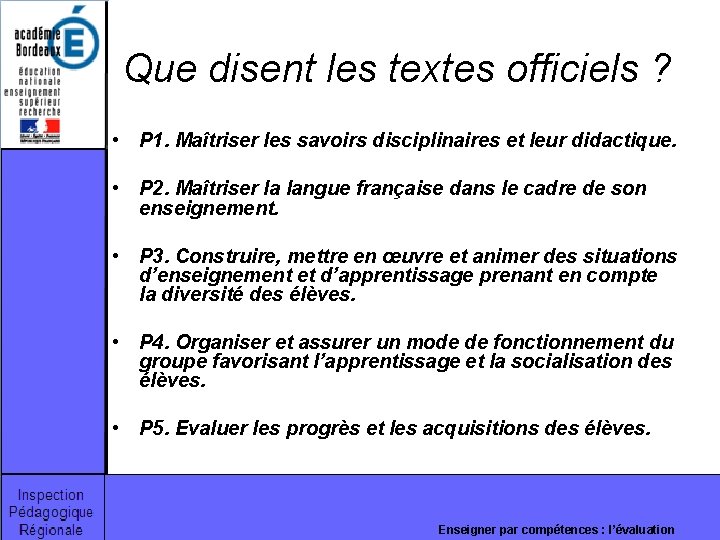 Que disent les textes officiels ? • P 1. Maîtriser les savoirs disciplinaires et Que disent les textes officiels ? • P 1. Maîtriser les savoirs disciplinaires et