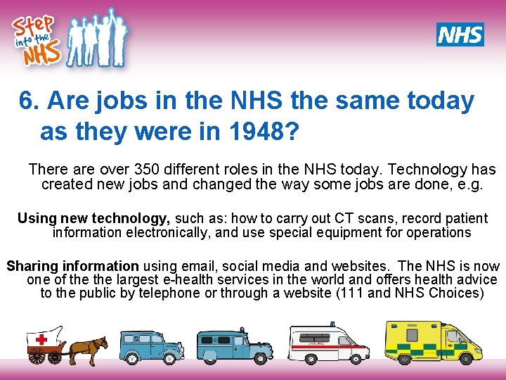 6. Are jobs in the NHS the same today as they were in 1948? 6. Are jobs in the NHS the same today as they were in 1948?