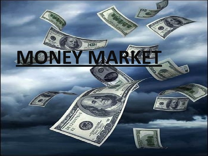 MONEY MARKET MONEY MARKET