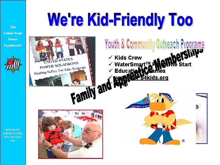 The United States Power Squadrons® ü Kids Crew ü Water. Smart. TM From The