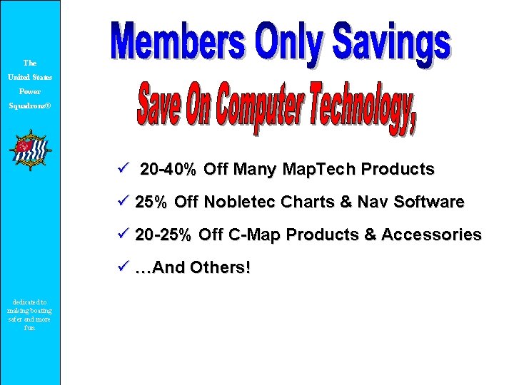 The United States Power Squadrons® ü 20 -40% Off Many Map. Tech Products ü