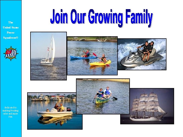 The United States Power Squadrons® dedicated to making boating safer and more fun 