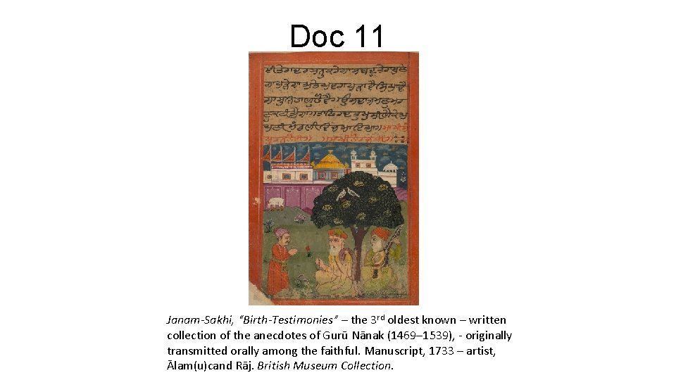 Doc 11 Janam-Sakhi, “Birth-Testimonies” – the 3 rd oldest known – written collection of