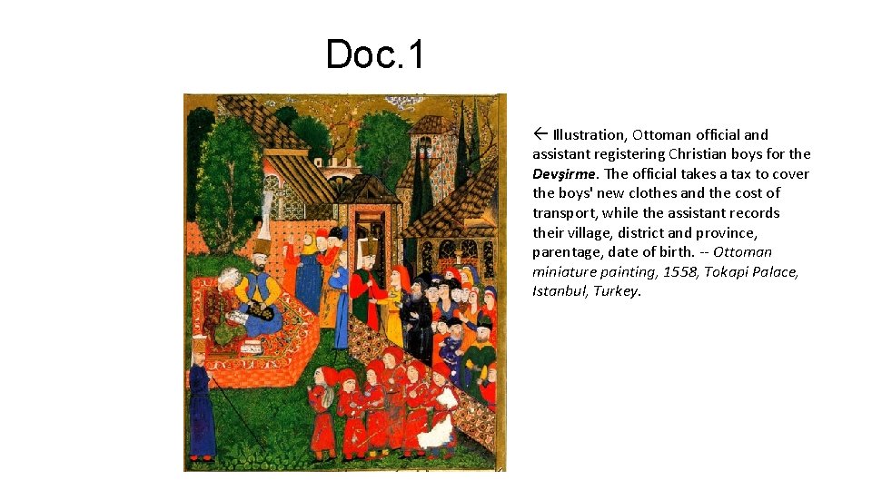 Doc. 1 Illustration, Ottoman official and assistant registering Christian boys for the Devşirme. The