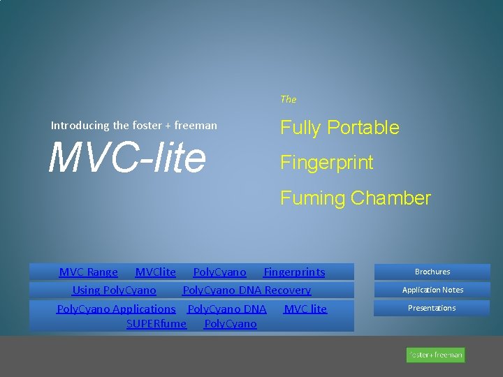 The Introducing the foster + freeman MVC-lite Fully Portable Fingerprint Fuming Chamber MVC Range