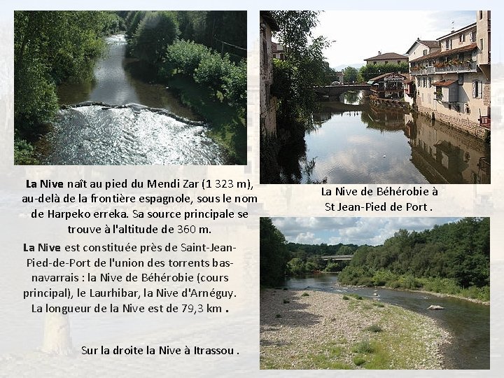 La Nive naît au pied du Mendi Zar (1 323 m), au-delà de la