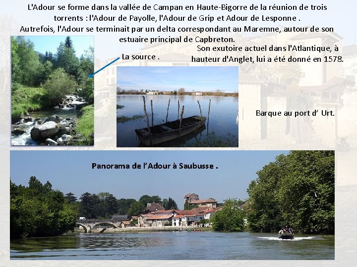 L'Adour se forme dans la vallée de Campan en Haute-Bigorre de la réunion de