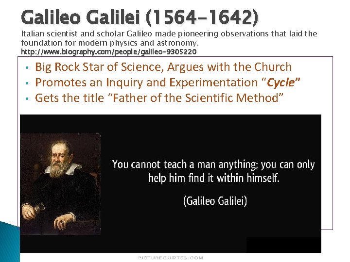 Galileo Galilei (1564 -1642) Italian scientist and scholar Galileo made pioneering observations that laid