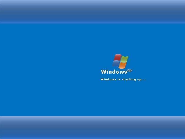 Windowsx p Windows is starting up…. 