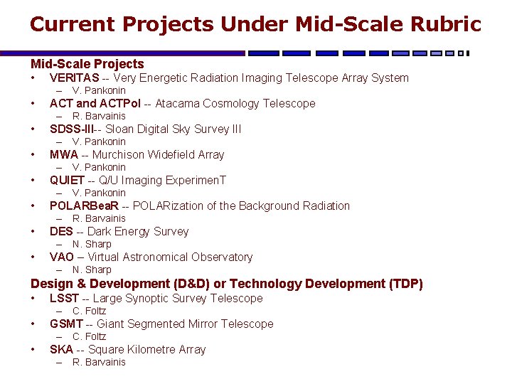 Current Projects Under Mid-Scale Rubric Mid-Scale Projects • VERITAS -- Very Energetic Radiation Imaging