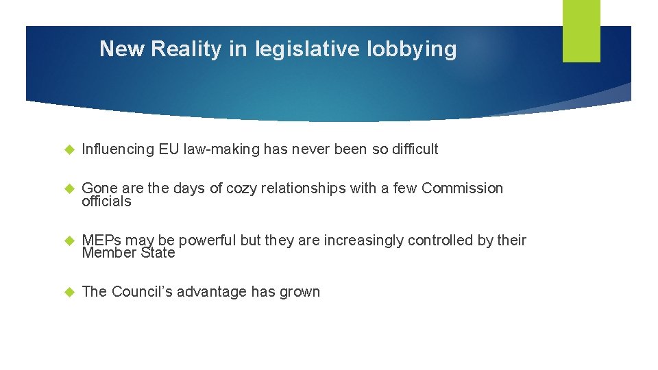 New Reality in legislative lobbying Influencing EU law-making has never been so difficult Gone