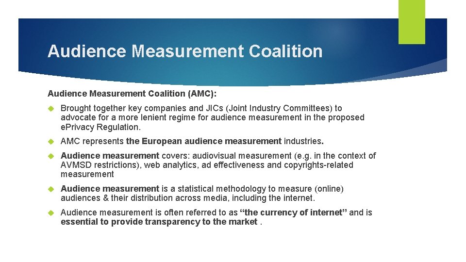 Audience Measurement Coalition (AMC): Brought together key companies and JICs (Joint Industry Committees) to