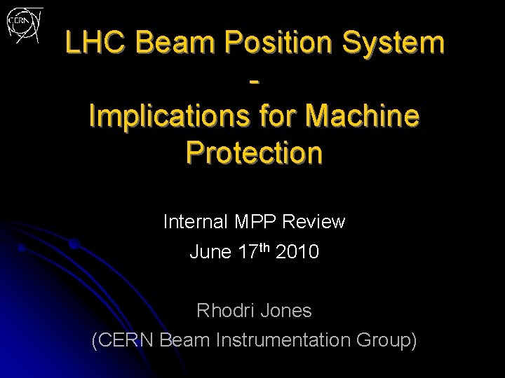 LHC Beam Position System Implications for Machine Protection Internal MPP Review June 17 th