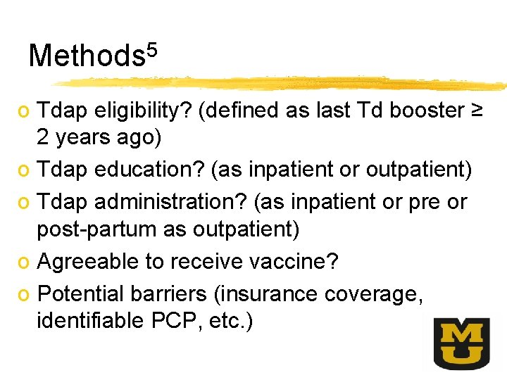 Methods 5 o Tdap eligibility? (defined as last Td booster ≥ 2 years ago)