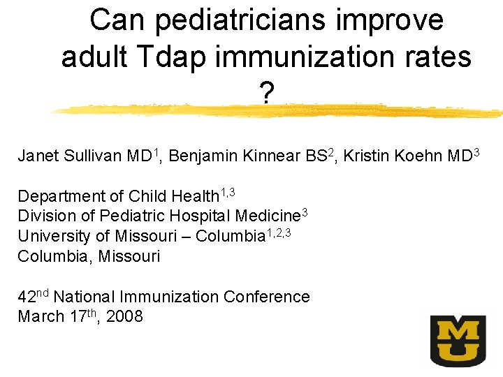 Can pediatricians improve adult Tdap immunization rates ? Janet Sullivan MD 1, Benjamin Kinnear