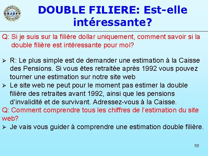 DOUBLE FILIERE: Est-elle intéressante? Q: Si je suis sur la filière dollar uniquement, comment