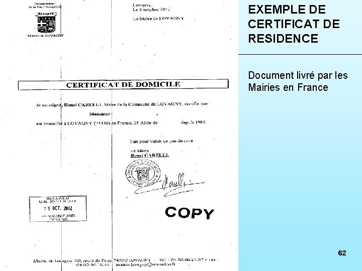 EXEMPLE DE CERTIFICAT DE RESIDENCE Document livré par les Mairies en France 62 