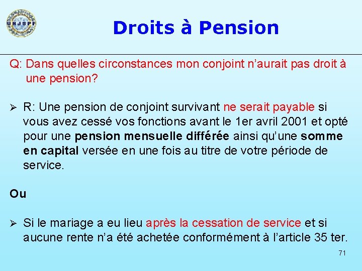 Droits à Pension Q: Dans quelles circonstances mon conjoint n’aurait pas droit à une