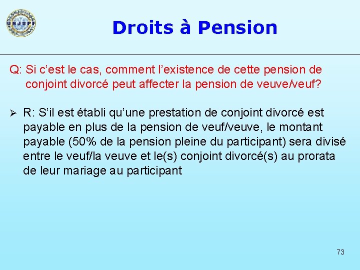 Droits à Pension Q: Si c’est le cas, comment l’existence de cette pension de