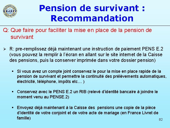 Pension de survivant : Recommandation Q: Que faire pour faciliter la mise en place