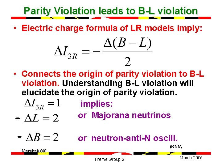 Parity Violation leads to B-L violation • Electric charge formula of LR models imply: