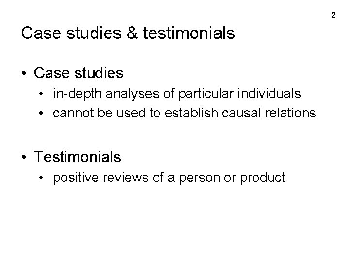 2 Case studies & testimonials • Case studies • in-depth analyses of particular individuals