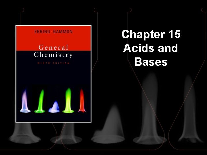Chapter 15 Acids and Bases 