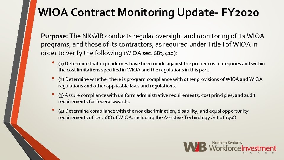 WIOA Contract Monitoring Update- FY 2020 Purpose: The NKWIB conducts regular oversight and monitoring