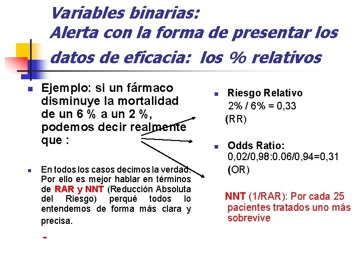 Variables binarias: Alerta con la forma de presentar los datos de eficacia: los %