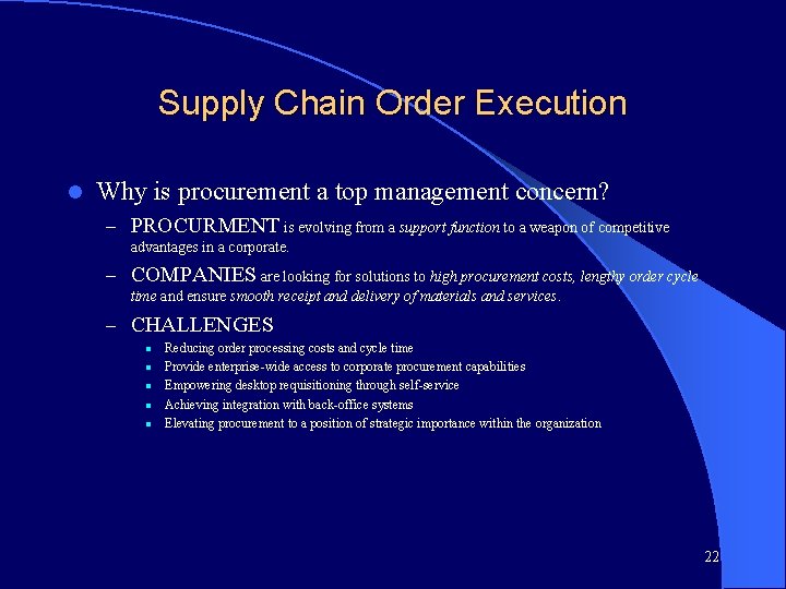 Supply Chain Order Execution l Why is procurement a top management concern? – PROCURMENT