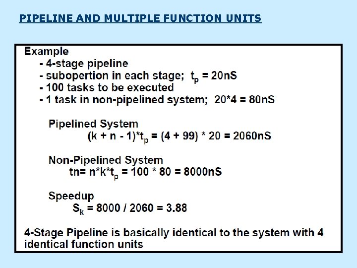 PIPELINE AND MULTIPLE FUNCTION UNITS 