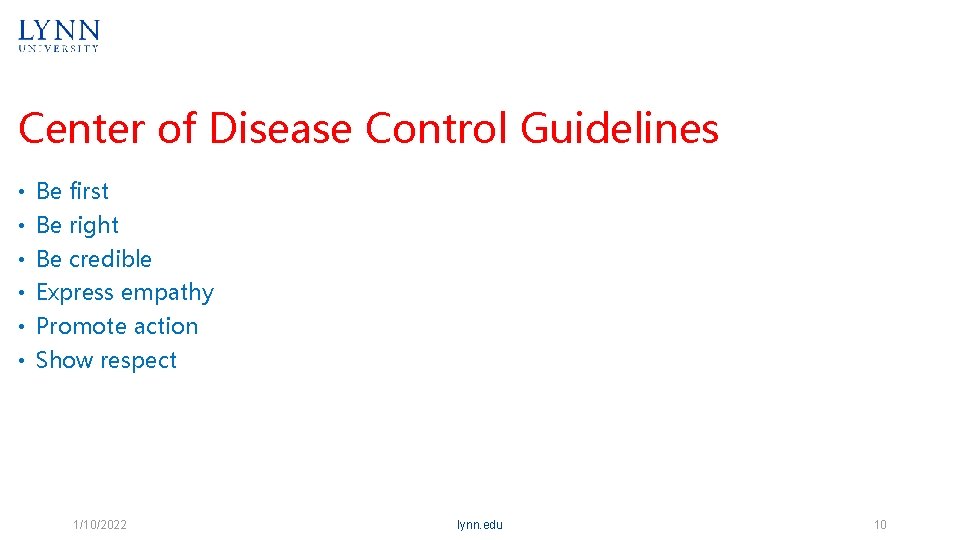 Center of Disease Control Guidelines • Be first • Be right • Be credible